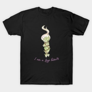 I am a Sage burner T-Shirt